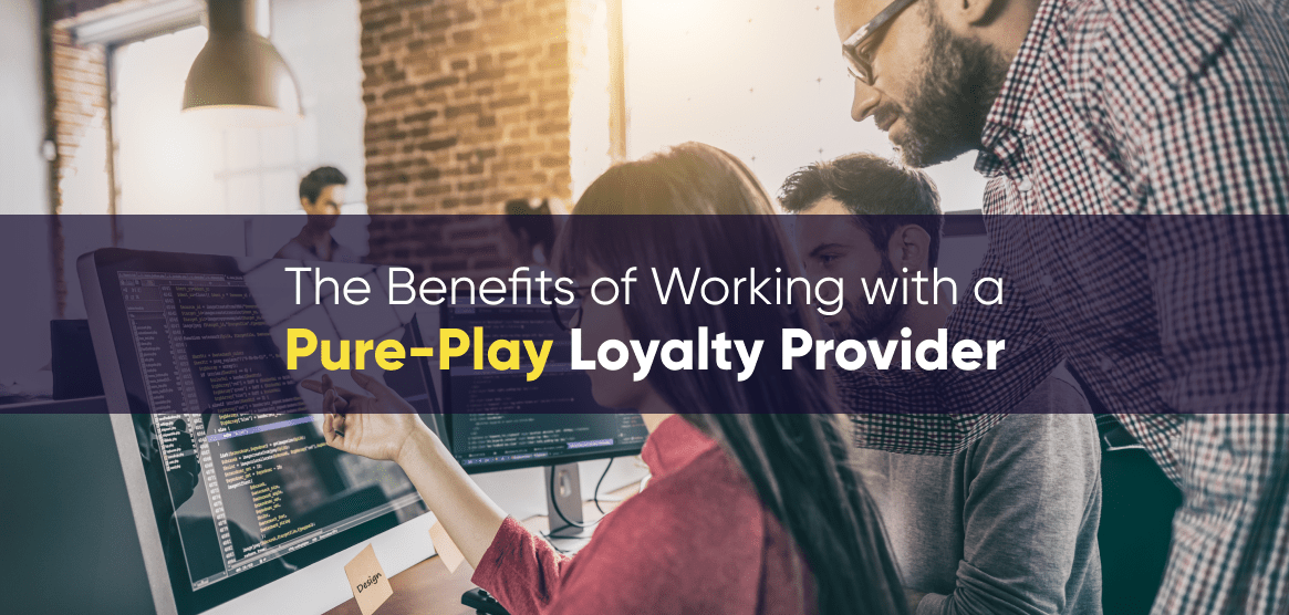 Everything You Need to Know About Working With a Pure-Play Loyalty Provider